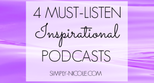4 Must-Listen Inspirational Podcasts